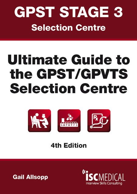 GPST Stage 3 - Ultimate guide to the Selection Centre (Book)