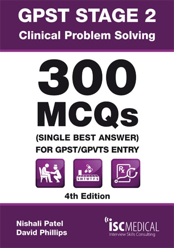 Ref GPST2-MCQ-20-2: MCQs for GPST / GPVTS Entry - Single Best Answers (Best of Five)