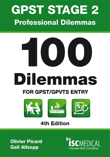 Ref GPST2-DIL-22-6: 100 Dilemmas for GPST / GPVTS Entry